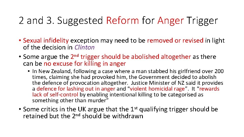 2 and 3. Suggested Reform for Anger Trigger • Sexual infidelity exception may need