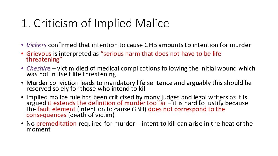 1. Criticism of Implied Malice • Vickers confirmed that intention to cause GHB amounts