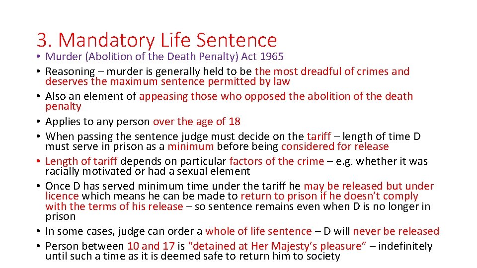 3. Mandatory Life Sentence • Murder (Abolition of the Death Penalty) Act 1965 •