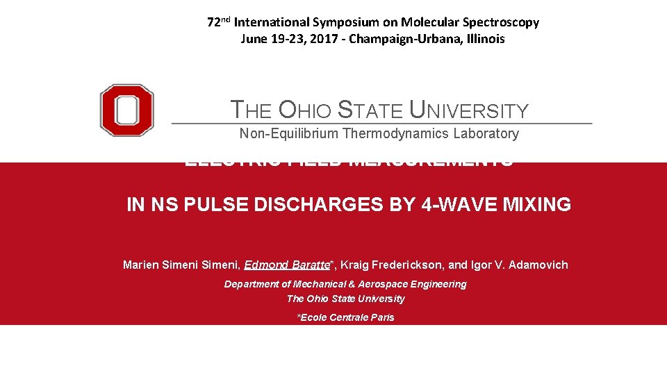 72 nd International Symposium on Molecular Spectroscopy June 19 -23, 2017 - Champaign-Urbana, Illinois