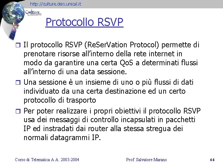 http: //culture. deis. unical. it Protocollo RSVP r Il protocollo RSVP (Re. Ser. Vation