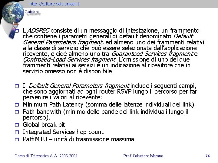 http: //culture. deis. unical. it r L’ADSPEC consiste di un messaggio di intestazione, un