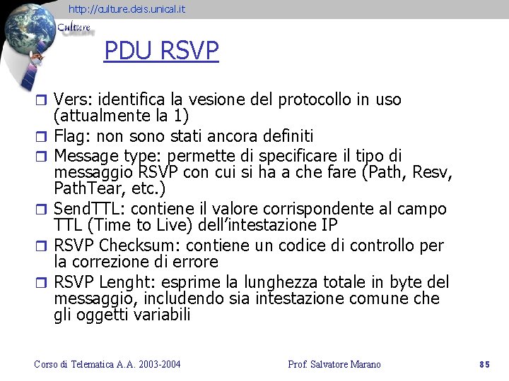 http: //culture. deis. unical. it PDU RSVP r Vers: identifica la vesione del protocollo