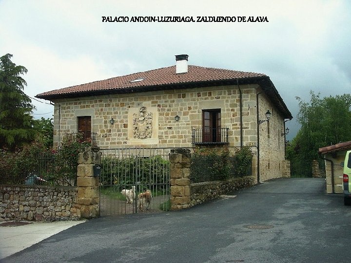 PALACIO ANDOIN-LUZURIAGA. ZALDUENDO DE ALAVA 