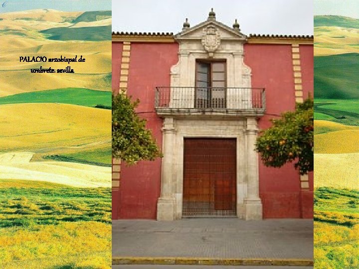 PALACIO arzobispal de umbrete. sevilla 