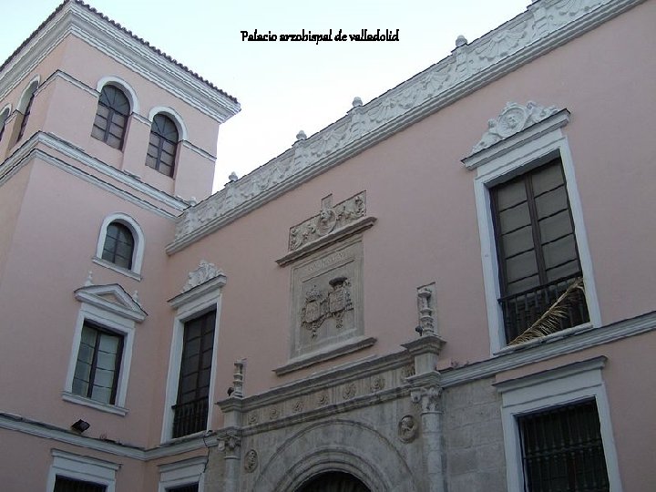 Palacio arzobispal de valladolid 