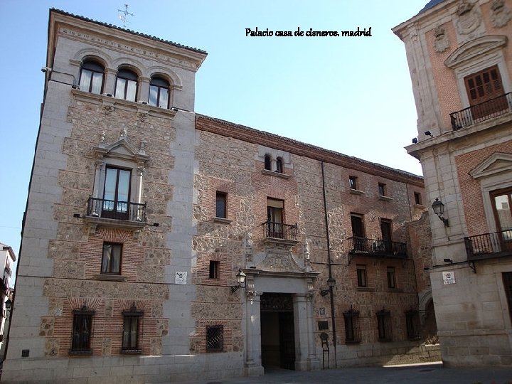 Palacio casa de cisneros. madrid 