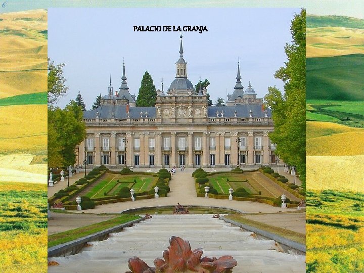 PALACIO DE LA GRANJA 