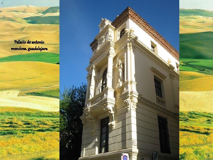 Palacio de antonio mendoza. guadalajara 