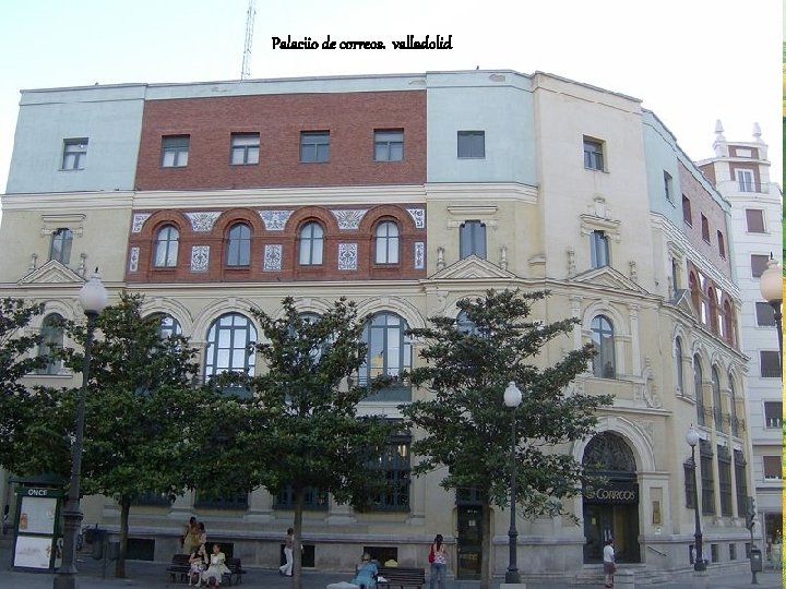 Palaciio de correos. valladolid 