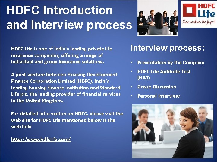 HDFC Introduction and Interview process HDFC Life is one of India’s leading private life