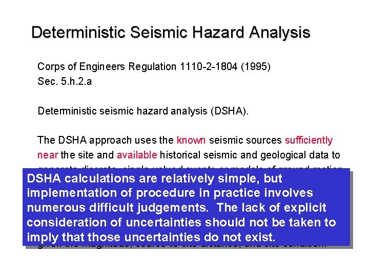 Deterministic Seismic Hazard Analysis Corps of Engineers Regulation 1110 -2 -1804 (1995) Sec. 5.