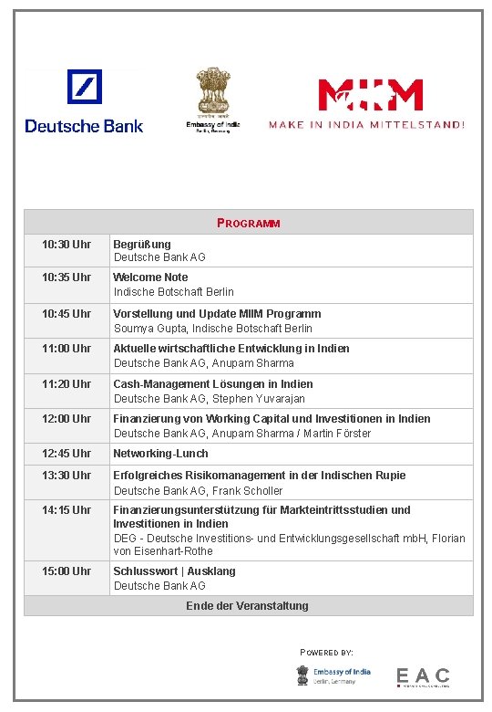 PROGRAMM 10: 30 Uhr Begrüßung Deutsche Bank AG 10: 35 Uhr Welcome Note Indische