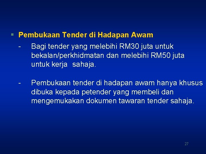 § Pembukaan Tender di Hadapan Awam - Bagi tender yang melebihi RM 30 juta