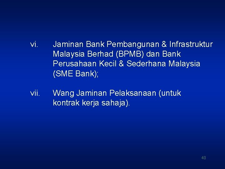 vi. Jaminan Bank Pembangunan & Infrastruktur Malaysia Berhad (BPMB) dan Bank Perusahaan Kecil &