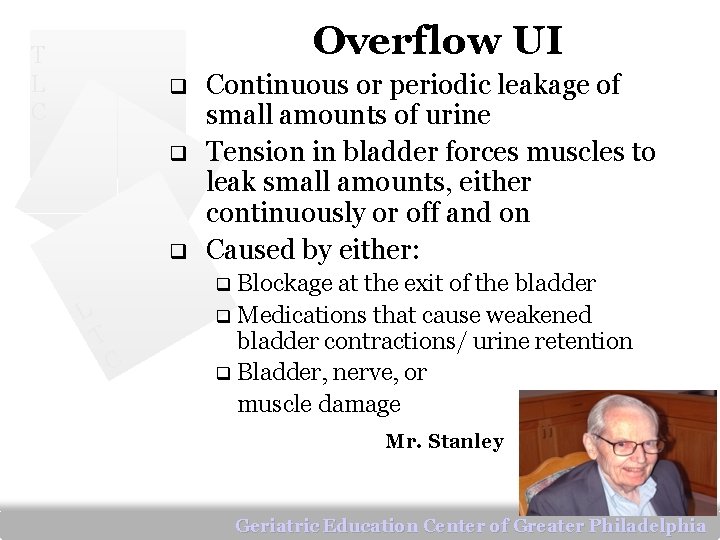 Overflow UI T L C q q q Continuous or periodic leakage of small