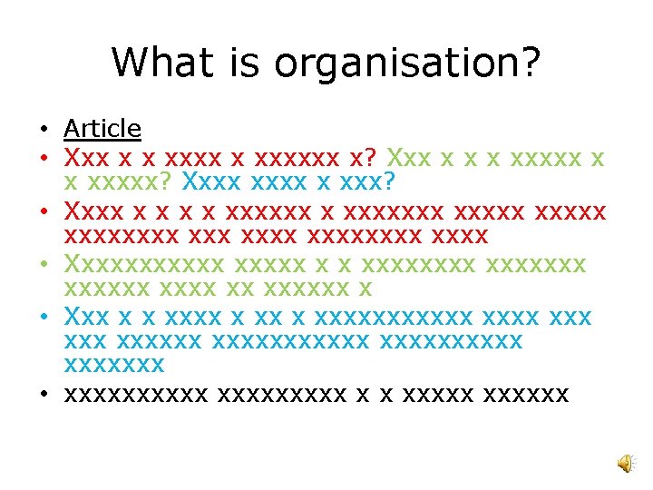 What is organisation? • Article • Xxx x x xxxxxx x? Xxx x xxxxx?