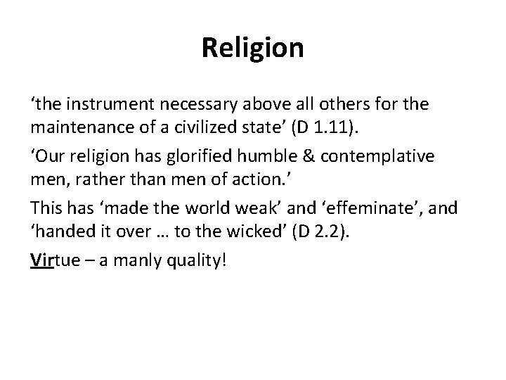 Religion ‘the instrument necessary above all others for the maintenance of a civilized state’ Religion ‘the instrument necessary above all others for the maintenance of a civilized state’