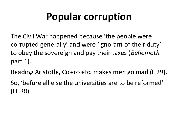 Popular corruption The Civil War happened because ‘the people were corrupted generally’ and were Popular corruption The Civil War happened because ‘the people were corrupted generally’ and were