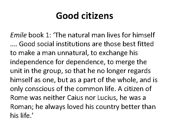 Good citizens Emile book 1: ‘The natural man lives for himself …. Good social Good citizens Emile book 1: ‘The natural man lives for himself …. Good social