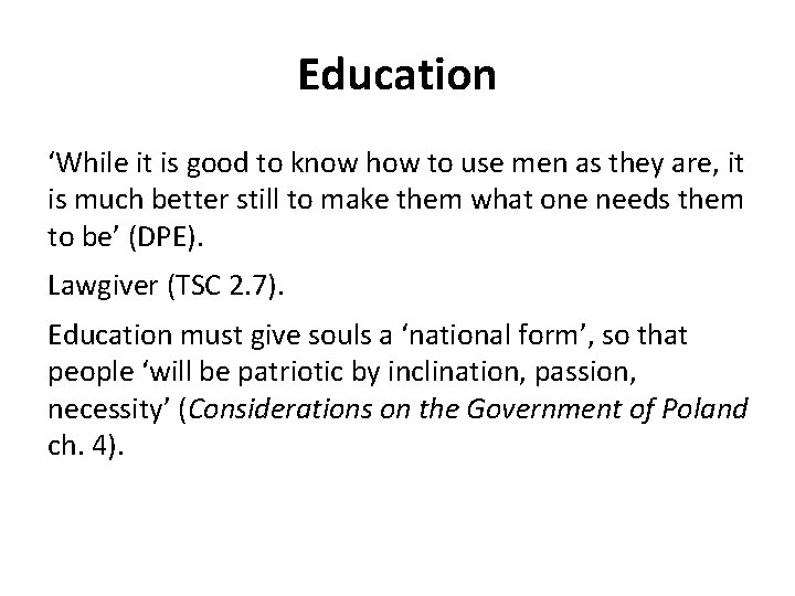 Education ‘While it is good to know how to use men as they are, Education ‘While it is good to know how to use men as they are,