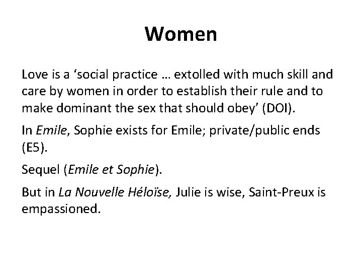Women Love is a ‘social practice … extolled with much skill and care by Women Love is a ‘social practice … extolled with much skill and care by