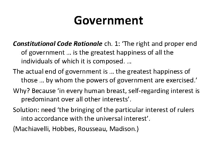 Government Constitutional Code Rationale ch. 1: ‘The right and proper end of government … Government Constitutional Code Rationale ch. 1: ‘The right and proper end of government …
