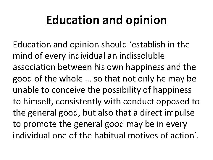 Education and opinion should ‘establish in the mind of every individual an indissoluble association Education and opinion should ‘establish in the mind of every individual an indissoluble association