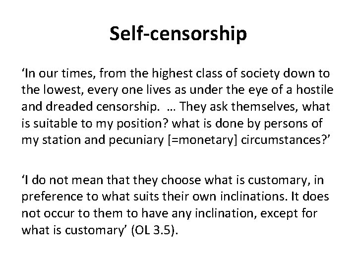 Self-censorship ‘In our times, from the highest class of society down to the lowest, Self-censorship ‘In our times, from the highest class of society down to the lowest,