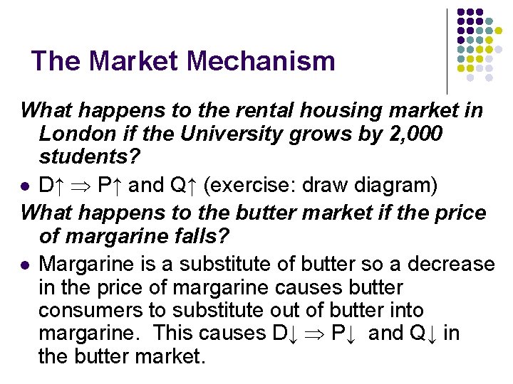 The Market Mechanism What happens to the rental housing market in London if the