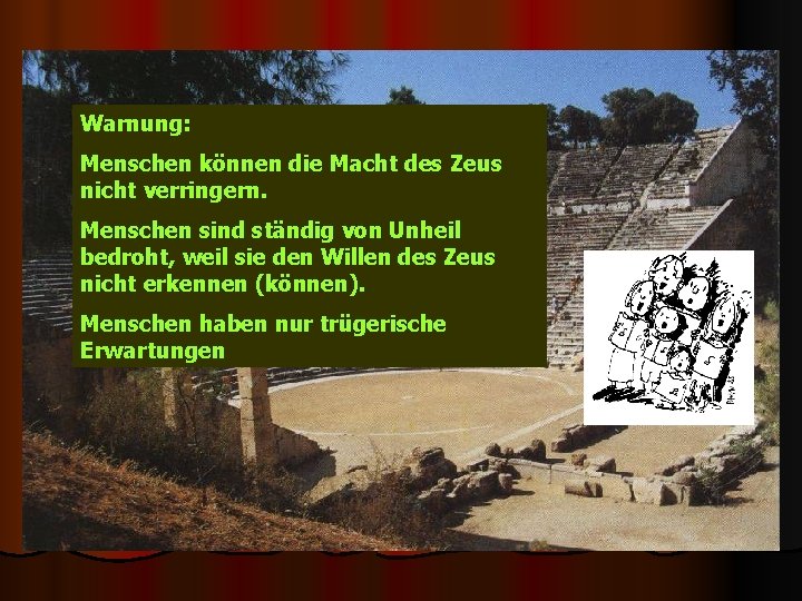 Warnung: Menschen können die Macht des Zeus nicht verringern. Menschen sind ständig von Unheil