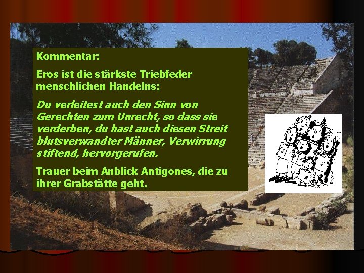 Kommentar: Eros ist die stärkste Triebfeder menschlichen Handelns: Du verleitest auch den Sinn von