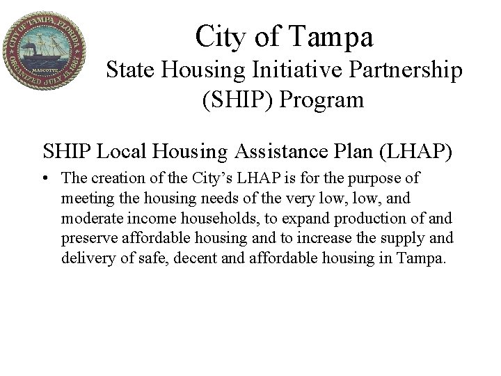 City of Tampa State Housing Initiative Partnership (SHIP) Program SHIP Local Housing Assistance Plan