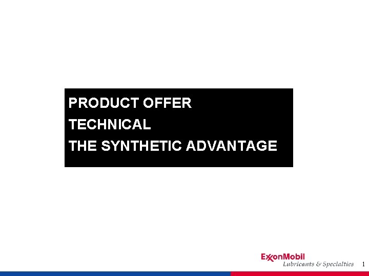 PRODUCT OFFER TECHNICAL THE SYNTHETIC ADVANTAGE 1 