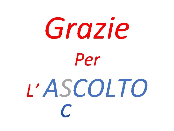 Grazie Per L’ ASCOLTO 