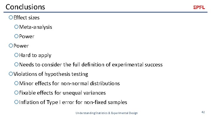 Conclusions Effect sizes Meta-analysis Power Hard to apply Needs to consider the full definition