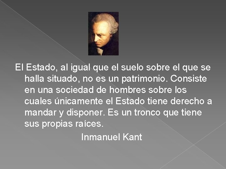 El Estado, al igual que el suelo sobre el que se halla situado, no