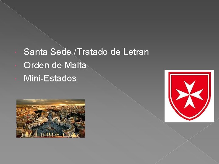 Santa Sede /Tratado de Letran Orden de Malta Mini-Estados 