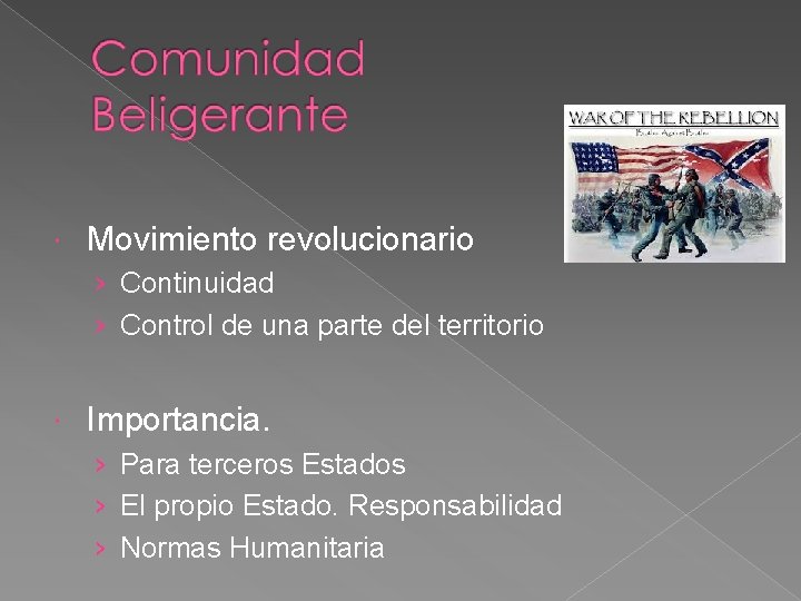  Movimiento revolucionario › Continuidad › Control de una parte del territorio Importancia. ›