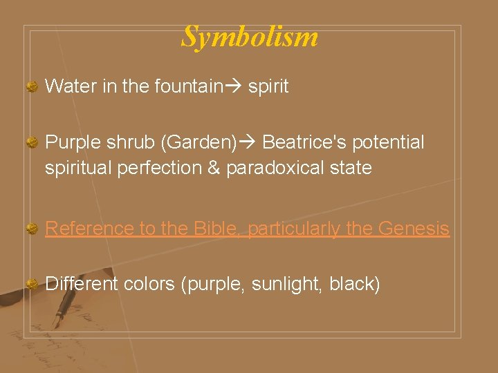 Symbolism Water in the fountain spirit Purple shrub (Garden) Beatrice's potential spiritual perfection &
