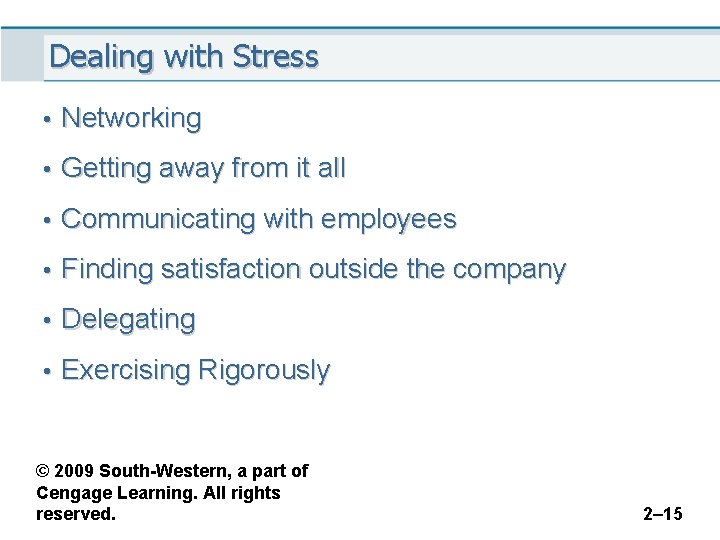 Dealing with Stress • Networking • Getting away from it all • Communicating with