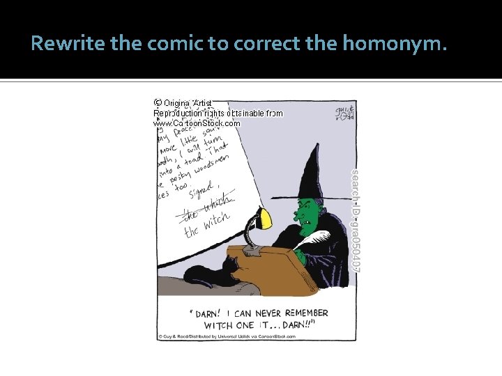 Rewrite the comic to correct the homonym. 