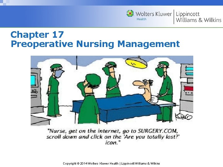 Chapter 17 Preoperative Nursing Management Copyright 2014 Wolters