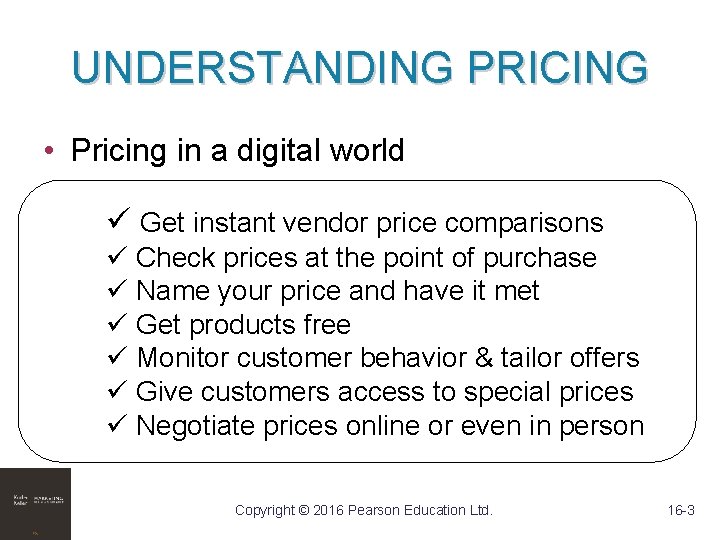 UNDERSTANDING PRICING • Pricing in a digital world ü Get instant vendor price comparisons