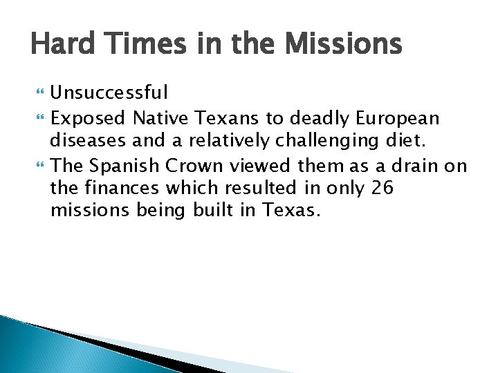 Hard Times in the Missions Unsuccessful Exposed Native Texans to deadly European diseases and