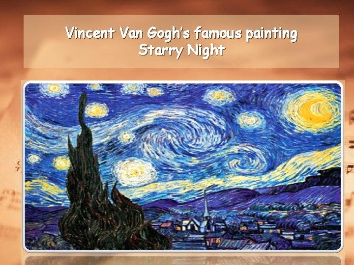 Vincent Van Gogh’s famous painting Starry Night 