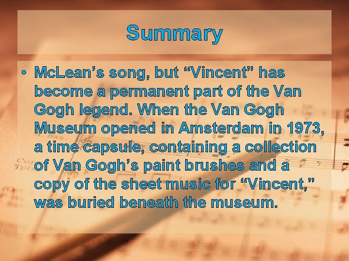 Summary • Mc. Lean’s song, but “Vincent” has become a permanent part of the