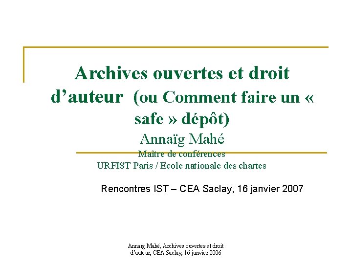 Archives ouvertes et droit d’auteur (ou Comment faire un « safe » dépôt) Annaïg