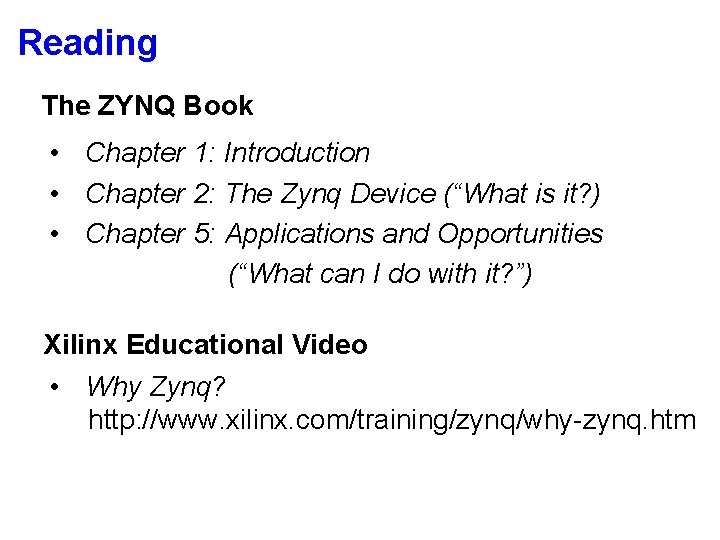 Reading The ZYNQ Book • Chapter 1: Introduction • Chapter 2: The Zynq Device