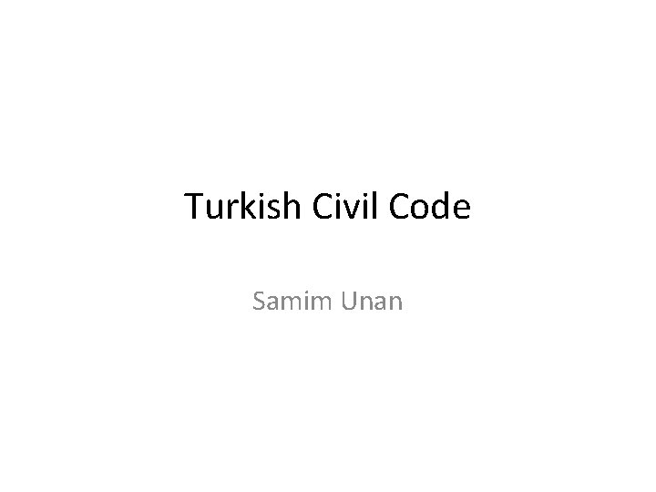 Turkish Civil Code Samim Unan 